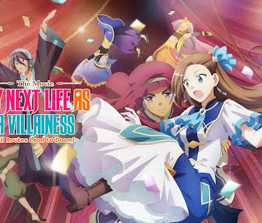 My Next Life As a Villainess: All Routes Lead to Doom! -The Movie- (2023)
