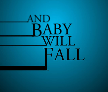 And Baby Will Fall Season 1