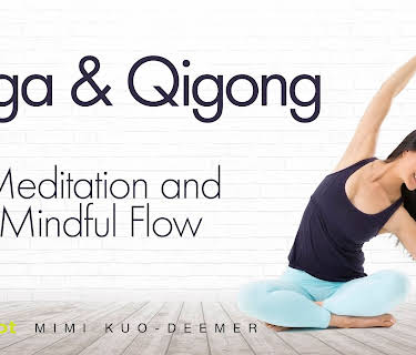 Mimi Kuo Deemer: Yoga and Qigong: Meditation and Mindful Flow (2021)