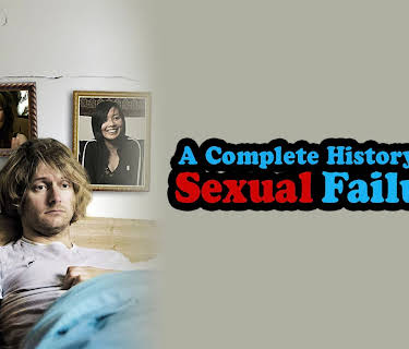 A Complete History of My Sexual Failures (2008)