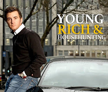 Young, Rich and Househunting