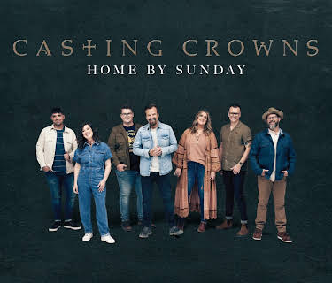 Casting Crowns: Home By Sunday (2023)