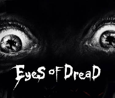 Eyes of Dread (2023)