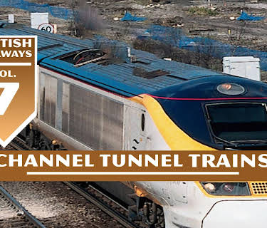 British Railways Volume 7: Channel Tunnel Trains (2016)