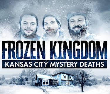 Frozen Kingdom: Kansas City Mystery Deaths Season 1