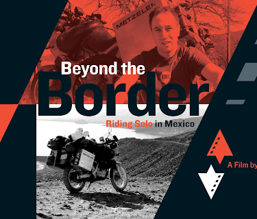 Beyond the Border - Riding Solo in Mexico (2011)