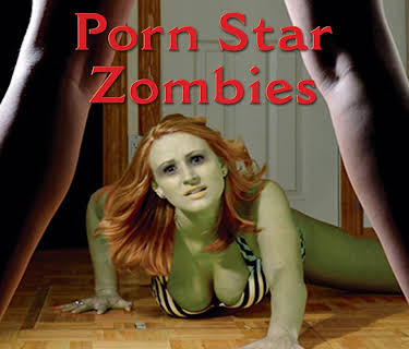 Porn Star Zombies (2011)