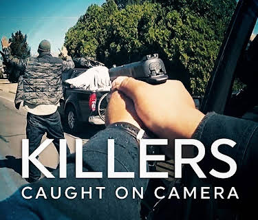 Killers Caught on Camera
