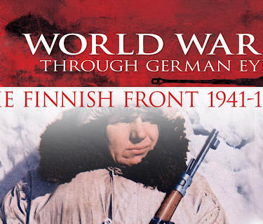World War II Through German Eyes: The Finnish Front 1941-1944