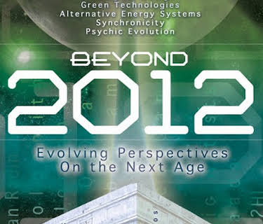 UFOTV Presents: Beyond 2012: Evolving Perspectives On the Next Age (2009)