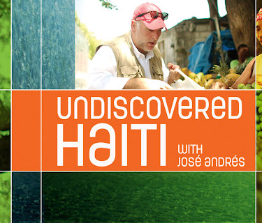Undiscovered Haiti with José Andrés Season 1