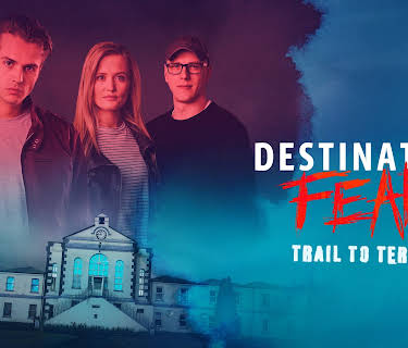 Destination Fear: Trail To Terror