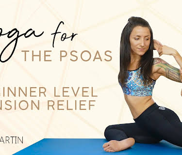 Yoga For The Psoas - Beginner Level Tension Relief