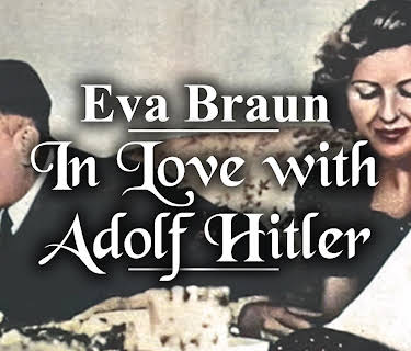 Eva Braun: In Love With Adolf Hitler (2007)