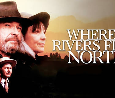 Where The Rivers Flow North (1993)