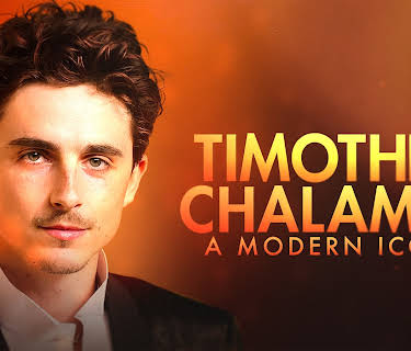 Timothee Chalamet: A Modern Icon (2025)