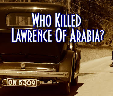 Who Killed Lawrence of Arabia? (2024)