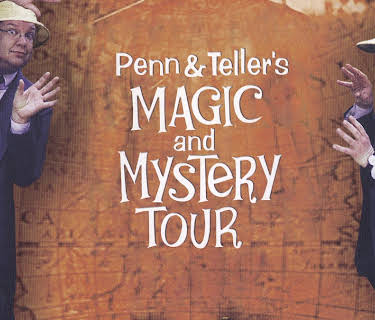 Penn & Teller's Magic and Mystery Tour