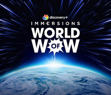 discovery+ Immersions: World of Wow