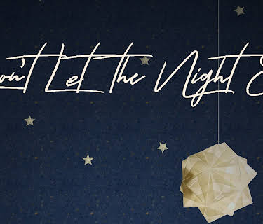 Don't Let The Night End (2019)