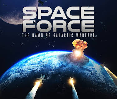 Space Force: The Dawn of Galactic Warfare (2022)