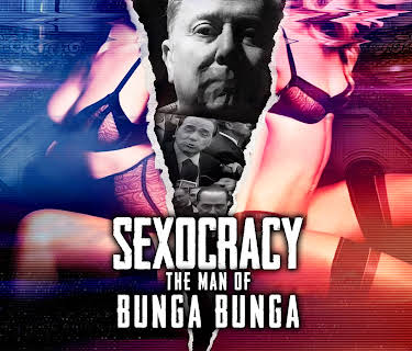 Sexocracy - The Man of Bunga Bunga (2021)