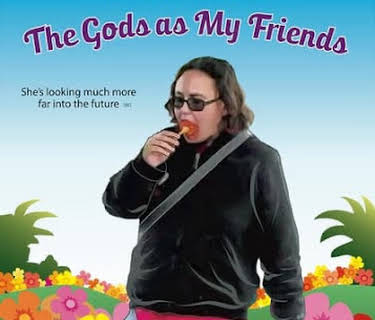 The Gods as My Friends (2019)