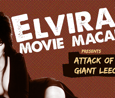 Elvira's Movie Macabre: Attack Of The Giant Leeches (2011)