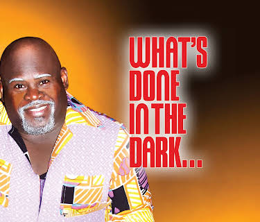 Tyler Perry's What's Done in the Dark - The Play (2008)