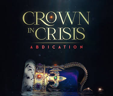 Crown in Crisis: Abdication (2022)