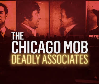 The Chicago Mob: Deadly Associates