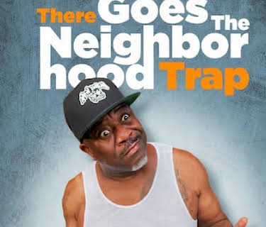 There Goes the Neighborhood Trap (2023)