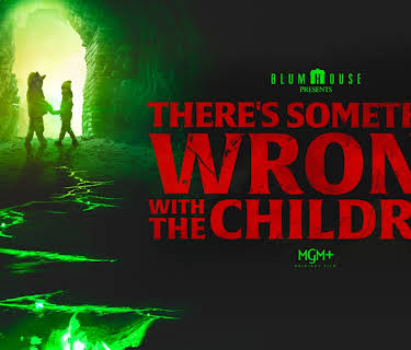There's Something Wrong with the Children (2023)