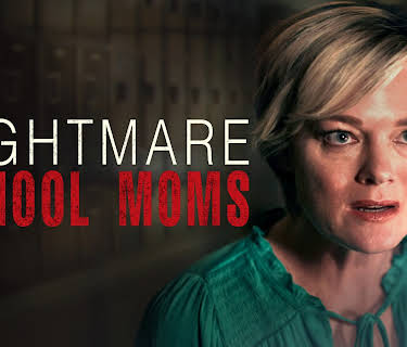 Nightmare School Moms (2023)