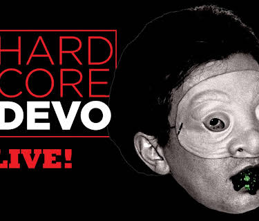 Devo - Hardcore Devo Live! (2015)