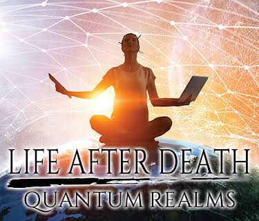 Life After Death: Quantum Realms (2019)