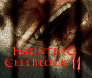 Haunting of Cellblock 11 (2014)