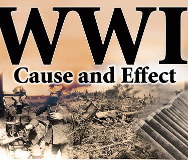 World War I: Cause and Effects