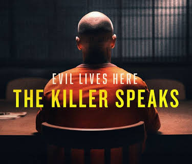 Evil Lives Here: The Killer Speaks