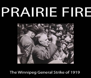 Prairie Fire: The Winnipeg General Strike of 1919