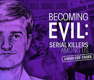 Becoming Evil: Serial Killers Among Us