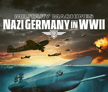 Military Machines: Nazi Germany in WWII
