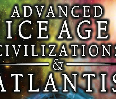 Advanced Ice Age Civilizations & Atlantis (2007)