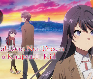 Rascal Does Not Dream of a Knapsack Kid (2023)