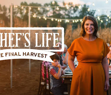 A Chef's Life: The Final Harvest