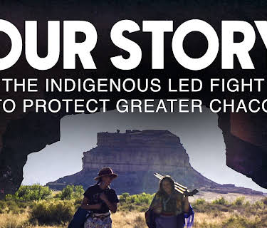Our Story: The Indigenous Led Fight to Protect Greater Chaco (2023)