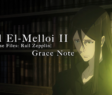 Lord El-Melloi II Case Files: Rail Zepplin Grace Note: Season 1: Rail Zepplin Grace Note