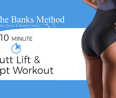 10 Minute Butt Lift & Sculpt Workout | The Banks Method: Pilates, Barre, and Ballet Fusion
