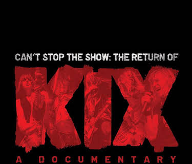 Can't Stop the Show: The Return of KIX (2016)