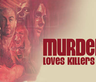 Murder Loves Killers Too (2009)